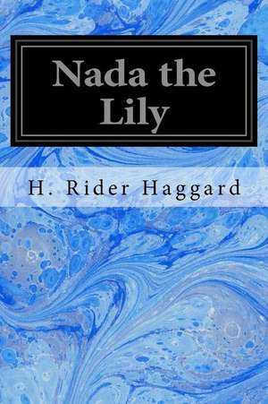 NADA the Lily de H. Rider Haggard