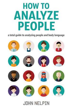 How to Analyze People de John Nelpin