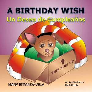 The Birthday Wish/Un Deseo de Cumpleanos de Mary Esparza- Vela