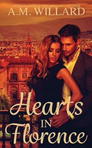 Hearts in Florence de A. M. Willard