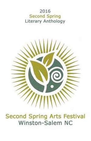 2016 Second Spring Literary Anthology de Mike Simpson