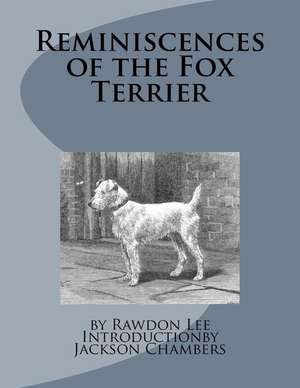 Reminiscences of the Fox Terrier de Rawdon Lee