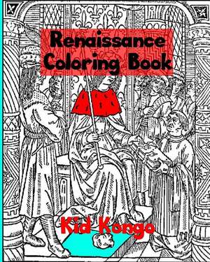 Renaissance Coloring Book de Kid Kongo