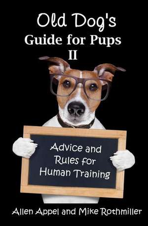 Old Dog's Guide for Pups II de Allen Appel