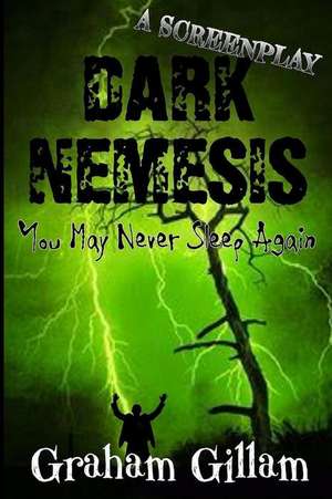 Dark Nemesis de Graham Gillam