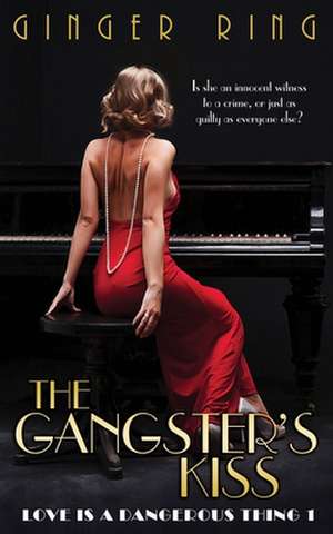 The Gangster's Kiss de Ginger Ring