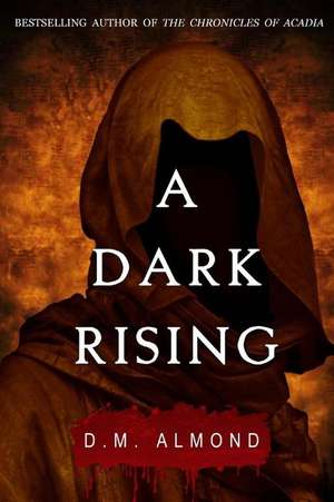 A Dark Rising de D. M. Almond