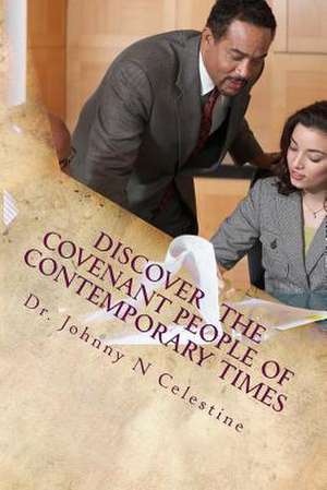 The Covenant People of Contemporary Times de Dr Johnny N. Celestine