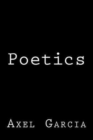 Poetics de Axel Garcia