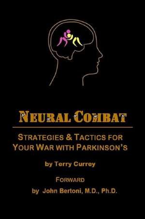 Neural Combat de Terry Currey