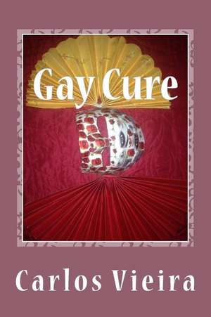 Gay Cure de Carlos Vieira