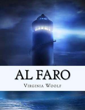 Al Faro (Spanish Edition) de Virginia Woolf