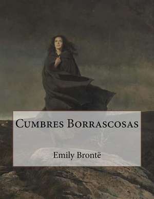 Cumbres Borrascosas (Spanish Edition) de Emily Bronte