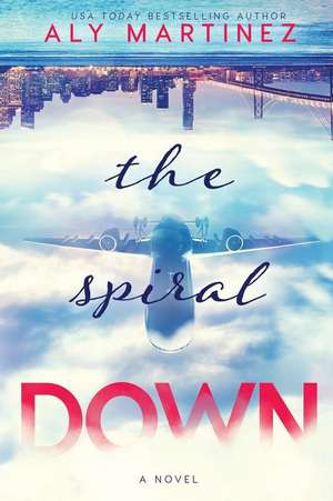 The Spiral Down de Aly Martinez