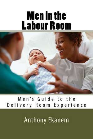 Men in the Labour Room de Anthony Ekanem