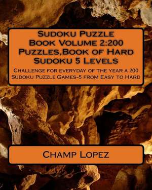 Sudoku Puzzle Book Volume 2 de Champ Lopez