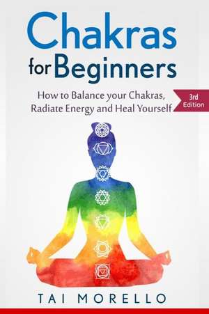 Chakras for Beginners de Tai Morello