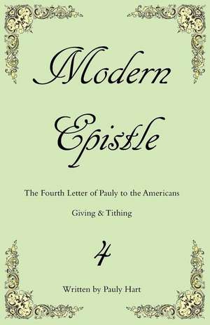 Modern Epistle 4 de Pauly Hart