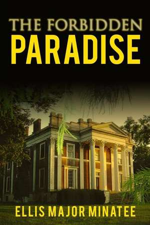 The Forbidden Paradise de Ellis Major Minatee