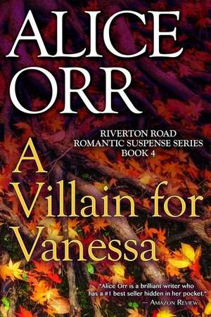 A Villain for Vanessa de Alice Orr