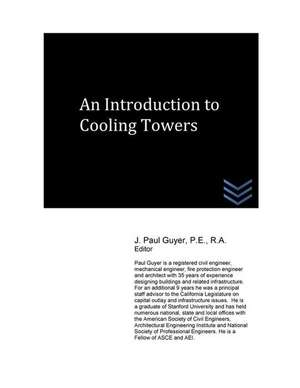 An Introduction to Cooling Towers de J. Paul Guyer