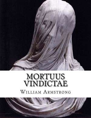 Mortuus Vindictae de William Armstrong