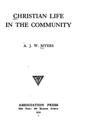 Christian Life in the Community de A. J. W. Myers