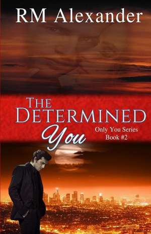 The Determined You de R. M. Alexander