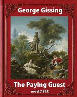 The Paying Guest (1895) Novel by George Gissing (Classics) de George Gissing