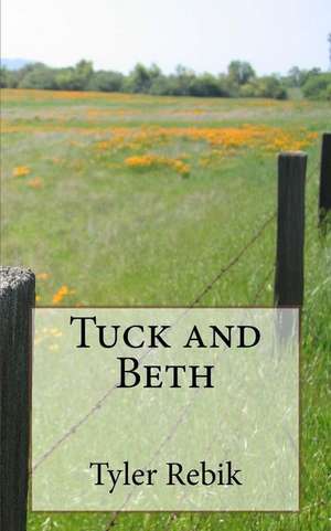 Tuck and Beth de Tyler Rebik