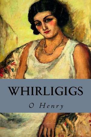 Whirligigs de O. Henry