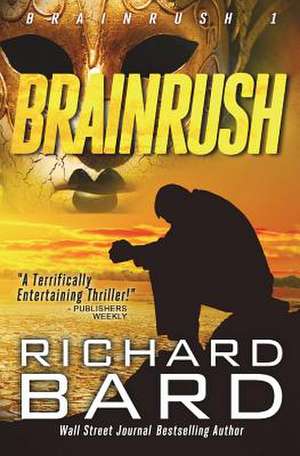 Brainrush de Richard Bard