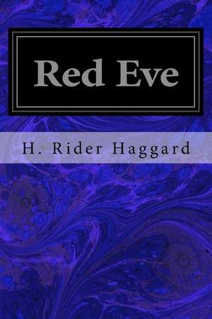 Red Eve de H. Rider Haggard