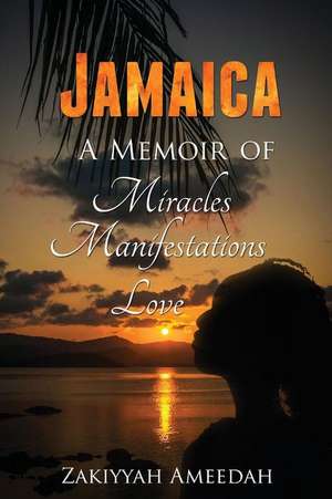 Jamaica a Memoir de Ameedah, Zakiyyah