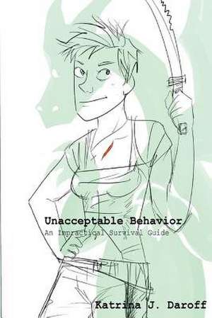 Unacceptable Behavior de Katrina J. Daroff
