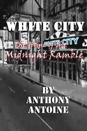 White City de Anthony Antoine