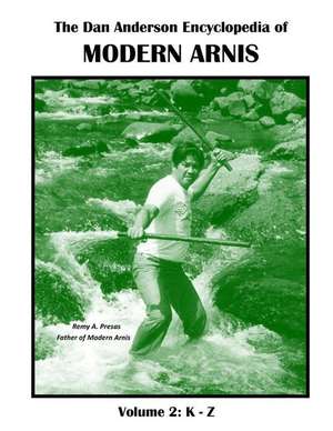 The Dan Anderson Encyclopedia of Modern Arnis de Dan Anderson