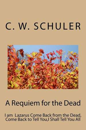 A Requiem for the Dead de C. W. Schuler