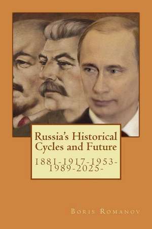 Russia's Historical Cycles and Future de Boris Romanov