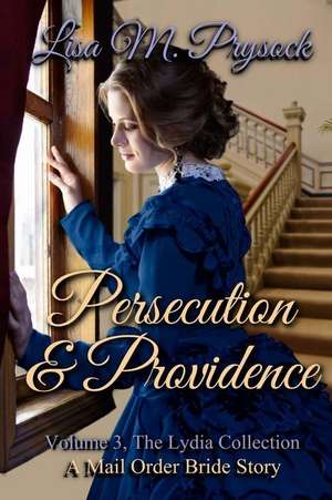 Persecution & Providence de Prysock, Lisa M.