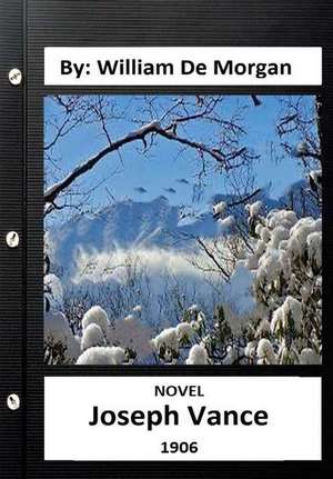 Joseph Vance.(1903 ) Novel by de William De Morgan