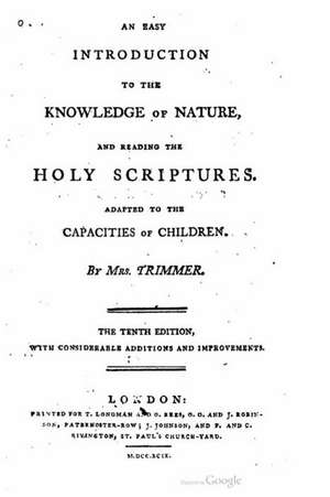 An Easy Introduction to the Knowledge of Nature, and Reading the Holy Scriptures de Mrs Trimmer