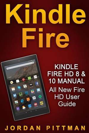 Kindle Fire HD 8 & 10 Manual de Jordan Pittman