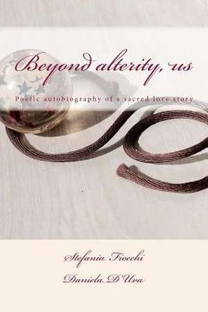 Beyond Alterity, Us de Stefania Fiocchi