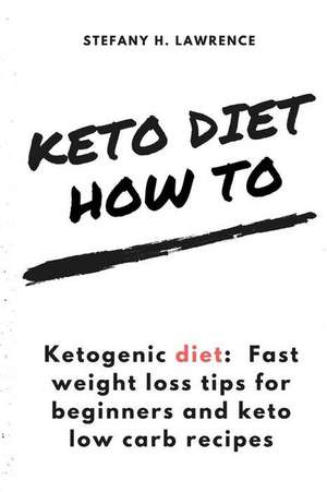 Ketogenic Diet de Stefany H. Lawrence