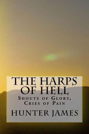 The Harps of Hell de Hunter James