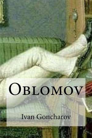 Oblomov de Ivan Aleksandrovich Goncharov