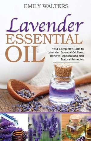 Lavender Essential Oil de Ingrid Sen