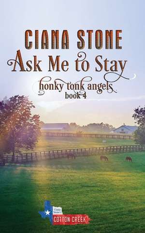 Ask Me to Stay de Ciana Stone