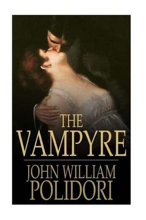 The Vampyre, a Tale de John William Polidori